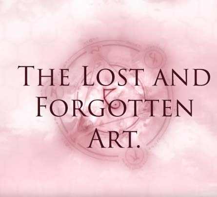 You are currently viewing The Lost and Forgotten Art.